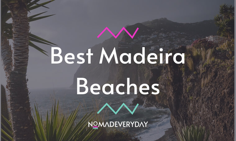 Best Madeira Beaches_NomadEveryday